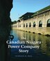 The Canadian Niagara Power Company Story