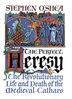 Perfect Heresy: The Revolutionary Life and Death…