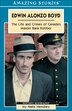 Edward Alonzo Boyd: Life and Crimes of Canada's Master Bank Robber