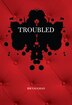 Troubled