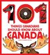 101 Things Canadians Should Know About Canada