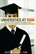 Universities at Risk: How Politics, Special Interests and Corporatization Threaten Academic Integrity