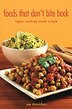 Foods That Don't Bite Back: Vegan Cooking Made Simple