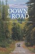 Down the Road: Journeys Through Small Town British Columbia