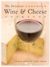 The Definitive Canadian Wine And Cheese Cookbook