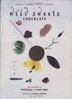 Wild Sweets Chocolate: Savory, Sweet, Bites, Drinks