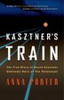 Kasztner's Train: The True Story of Rezso Kasztner, Unknown Hero of the Holocaust