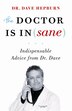 The Doctor is In(sane): Indispensable Advice from…