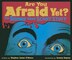 Are You Afraid Yet?: The Science Behind Scary Stuff