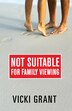 NOT SUITABLE FOR FAMILY VIEWING