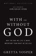 WITH OR WITHOUT GOD