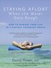 Staying Afloat When the Water Gets Rough: How to Manage Your Life in a Rapidly Changing World