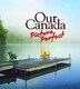 Our Canada: Picture Perfect