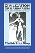 Civilization or Barbarism: An Authentic…