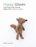 Happy Gloves: Charming Softy Friends Made From Colorful Gloves