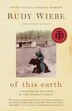 BOOK: Of This Earth: A Mennonite Boyhood in the Boreal…