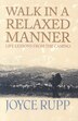 Walk In A Relaxed Manner: Life Lessons from the Camino