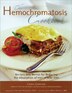 Hemochromatosis Cookbook: Recipes and Menus for Reducing the Iron in Your Diet
