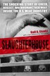 Slaughterhouse: The Shocking Story Of Greed, Neglect, And Inhumane Treatment Inside The U.s. Meat Industry