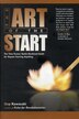Art Of The Start: The Time-tested, Battle-hardened Guide For Anyone Starting Anything