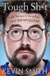 Tough Sh T: Life Advice From A Fat, Lazy Slob Who Did Good