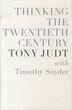 Thinking The Twentieth Century