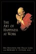 The Art Of Happiness At Work