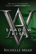 Shadow Kiss A Vampire Academy Novel: A Vampire Academy Novel