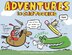 Adventures In Cartooning: How to Turn Your Doodles Into Comics