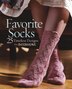 Favorite Socks: 25 Timeless Designs from Interweave