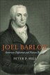 Joel Barlow, American Diplomat And Nation Builder