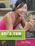 Ani's Raw Food Kitchen: Easy, Delectable Living Foods Recipes