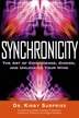 Synchronicity: "The Art of Coincidence, Choice, and Unlocking Your Mind"
