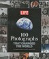 LIFE 100 Photographs that Changed the World: An Updated Edition Of Life's Classic Book