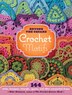Beyond-the-square Crochet Motifs: 150 Circles, Triangles, Hexagons And Other Unexpected Shapes