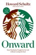 Onward: How Starbucks Fought for Its Life without Losing Its Soul