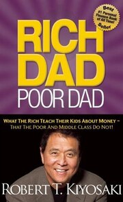 Rich Dad Poor Dad: What The Rich Teach Their Kids…