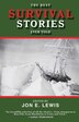 The Best Survival Stories Ever Told: True Tales…