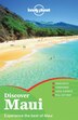 Lonely Planet Discover Maui 1st Ed.: 1st edition