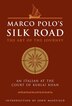 Marco Polo's Silk Road: The Art of the Journey…
