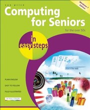 Computing For Seniors In Easy Steps - Windows 7…