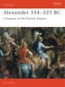 Alexander 334-323 BC: Conquest Of The Persian…