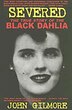 Severed: The True Story Of The Black Dahlia