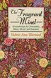 The Fragrant Mind: Aromatherapy for Personality, Mind, Mood and Emotion