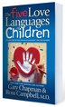 FIVE LOVE LANGUAGES OF CHILDREN: 5 LOVE LANGUAGES OF CHILDREN