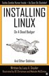Installing Linux on a Dead Badger: and Other Oddities