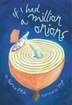 If I Had a Million Onions: Illus. by Yayo