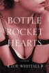 Bottle Rocket Hearts