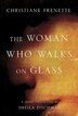 The Woman Who Walks On Glass