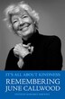 It's All About Kindness: Remembering June Callwood